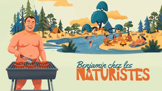 Benjamin chez les naturistes