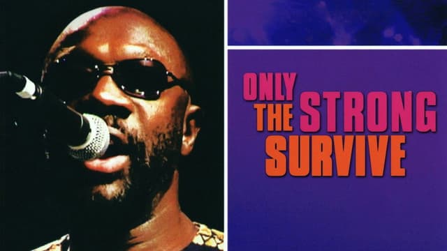 Only the Strong Survive