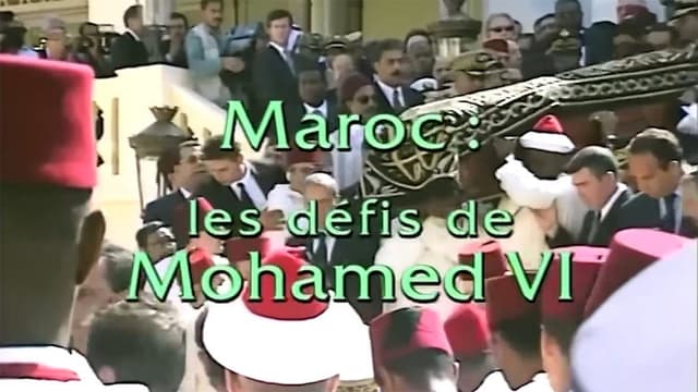 Maroc : Les Défis de Mohammed VI