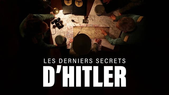 Les derniers secrets d'Hitler