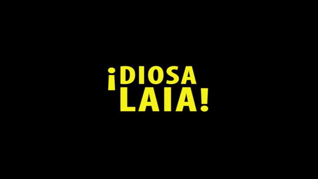 ¡Diosa Laia!