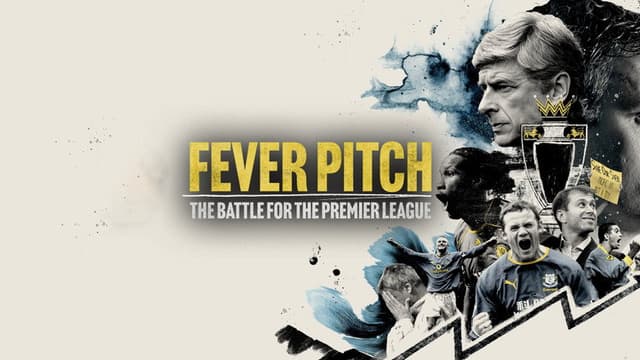 Fever Pitch: The Battle for the Premier League
