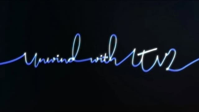 Unwind with ITV2