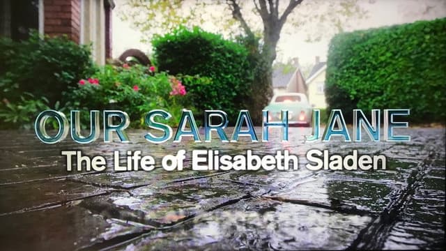 Our Sarah Jane: The Life of Elisabeth Sladen