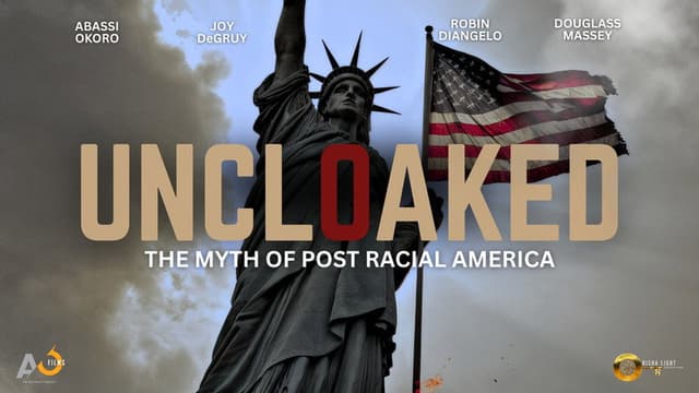 Uncloaked: The Myth of Post Racial America