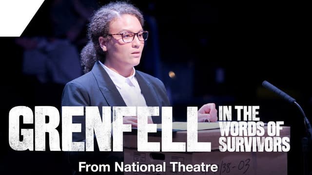 National Theatre at Home: Grenfell: In the Words of Survivors