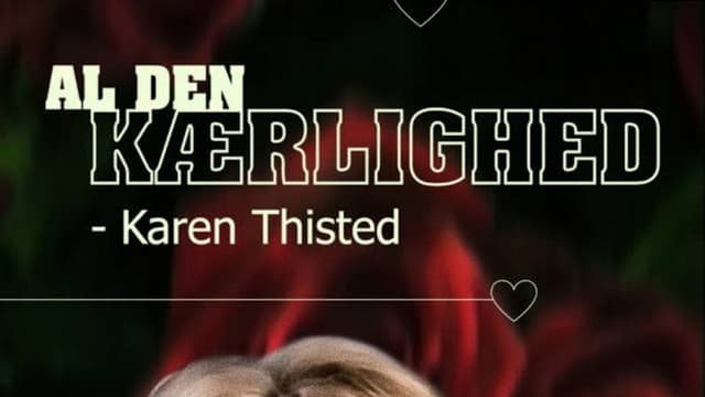 Al den kærlighed - Karen Thisted