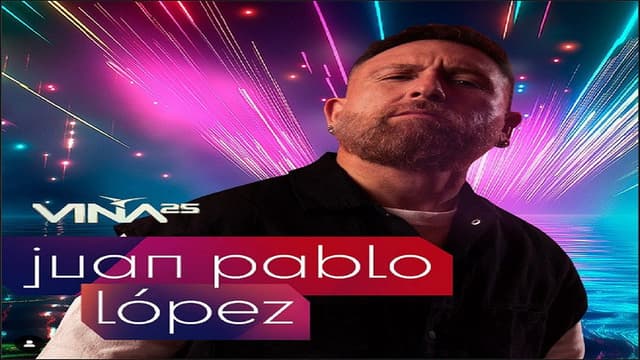 Festival de Viña del Mar 2025: Juan Pablo López