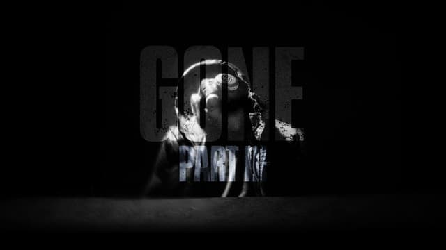 Gone Part Three