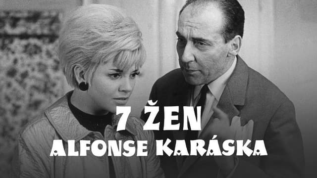 Sedm žen Alfonse Karáska aneb Když holky berou, já nevím kterou