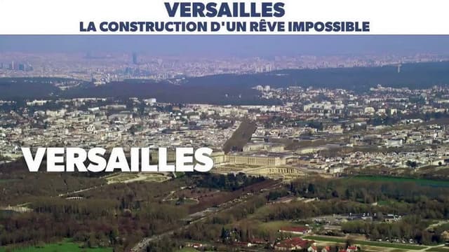 Versailles, construction d'un rêve impossible