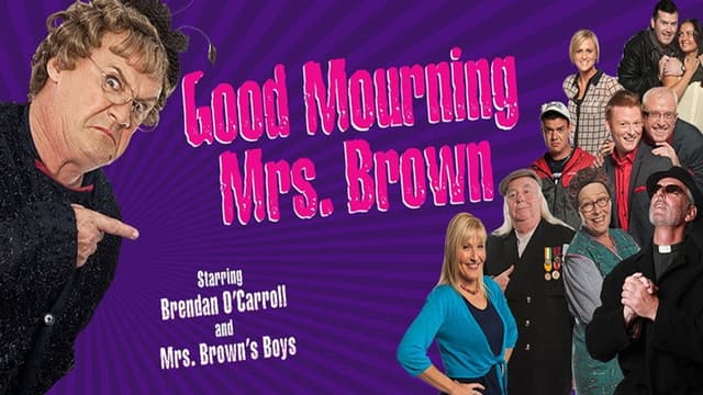 Mrs. Brown's Boys Live Tour: Good Mourning Mrs. Brown