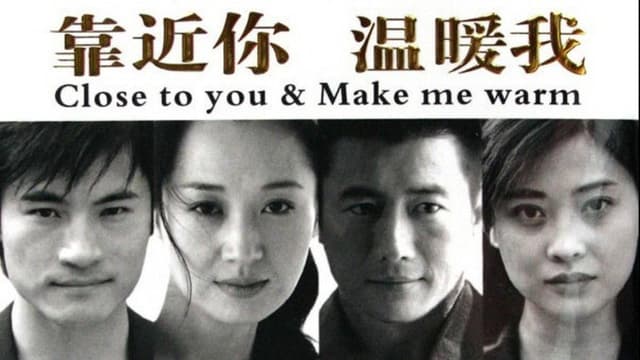 Close to You & Make Me Warm
