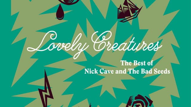 Lovely Creatures: The Best of Nick Cave & The Bad Seeds