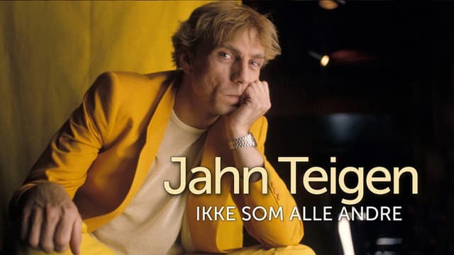 Jahn Teigen: Ikke som alle andre