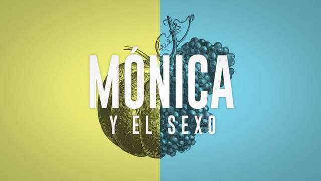 Mónica y el Sexo