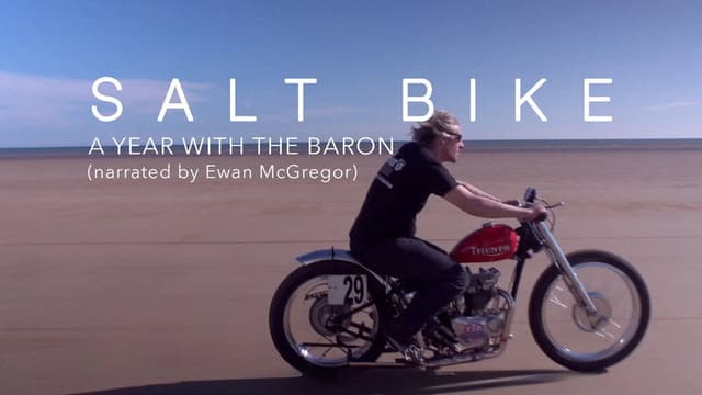 Salt Bike: A Year with the Baron