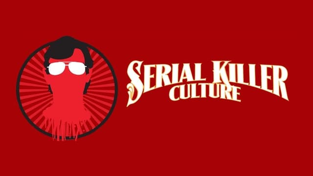 Serial Killer Culture