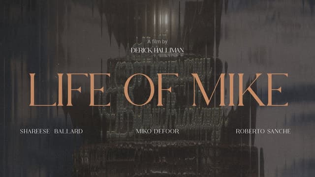 Life of Mike