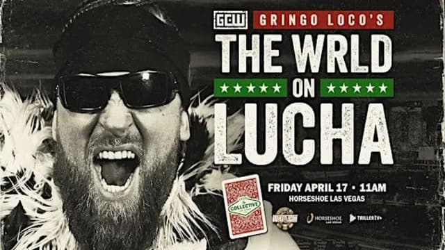 GCW: Gringo Loco's The WRLD on Lucha 2026