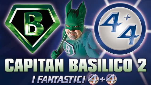 Capitan Basilico 2: I Fantastici 4+4