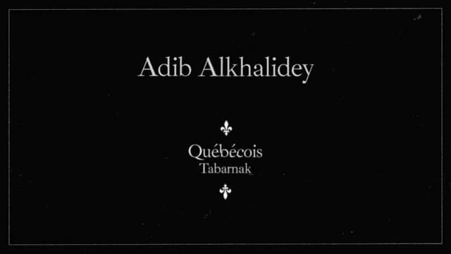 Adib Alkhalidey: Québécois Tabarnak