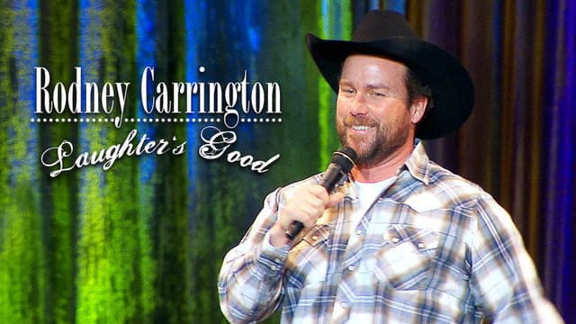 Rodney Carrington - Laughter's Good