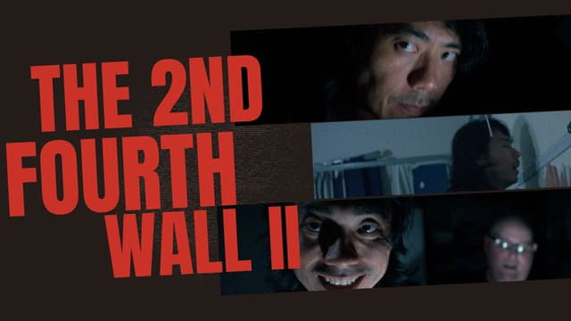 The 2nd Fourth Wall II