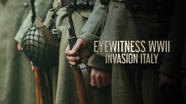 Eyewitness WWII: Invasion Italy