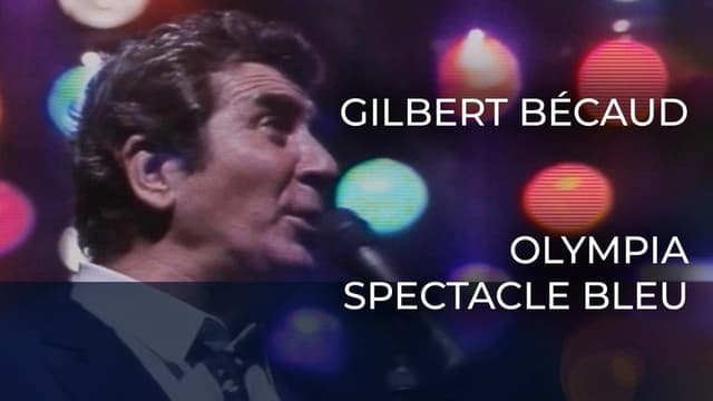 Gilbert Bécaud - L'Olympia : Spectacle Bleu