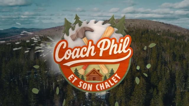 Coach Phil et Son Chalet