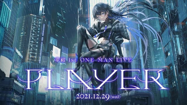 幸祜 1st ONE-MAN LIVE「PLAYER」