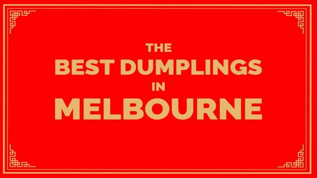 The Best Dumplings in Melbourne