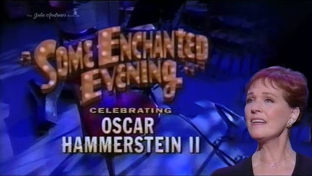 Some Enchanted Evening: Celebrating Oscar Hammerstein II