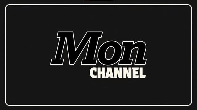 MON CHANNEL