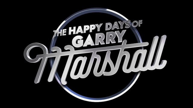 The Happy Days of Garry Marshall