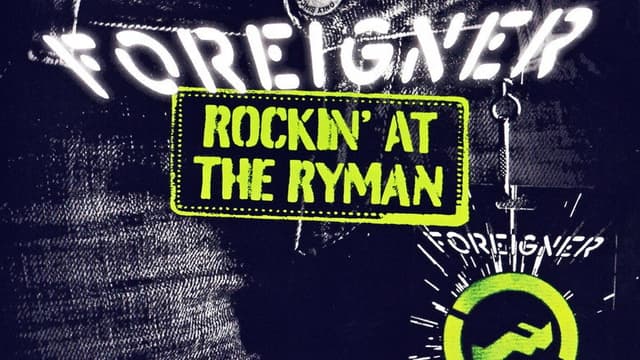 Foreigner - Rockin' at the Ryman