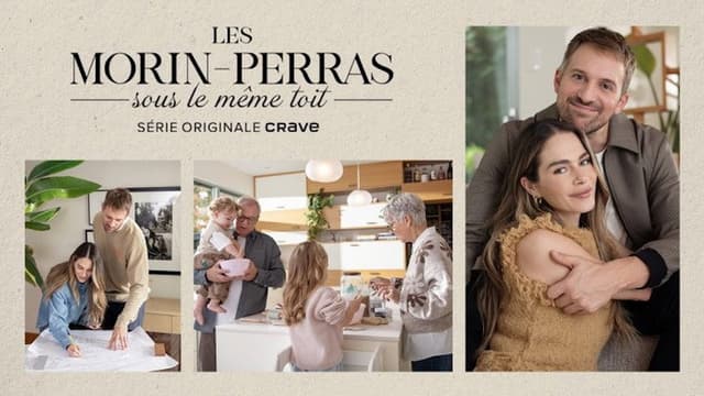 Les Morin-Perras sous le même toit