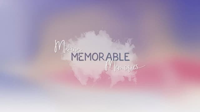 Making Memorable Memories
