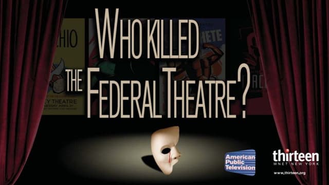Who Killed the Federal Theatre?