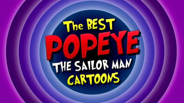 The Best Popeye the Sailor Man Cartoons