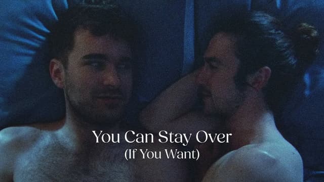 You Can Stay Over (If You Want)