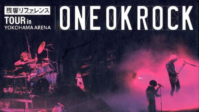 ONE OK ROCK TOUR [ZANKYO REFERENCE] IN YOKOHAMA ARENA