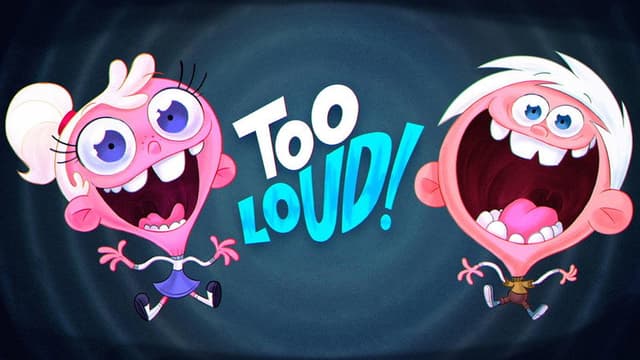 Too Loud!