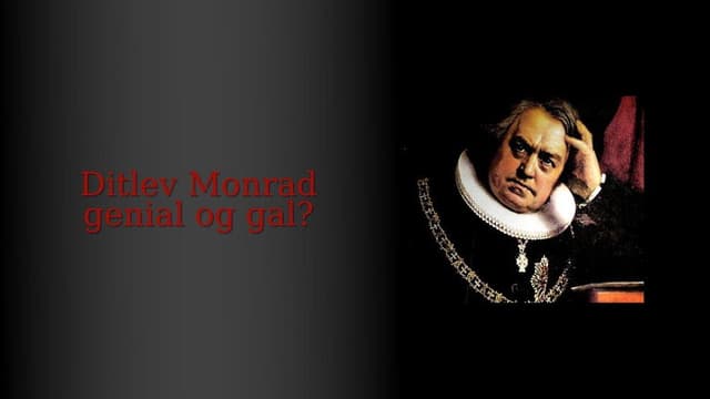 Ditlev Monrad - genial og gal