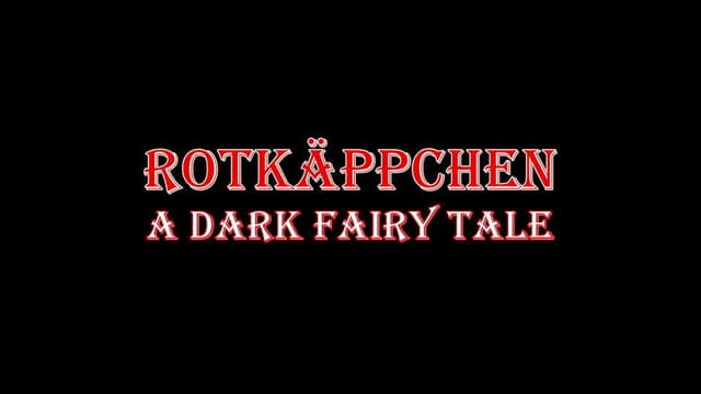 Rotkäppchen - A Dark Fairy Tale