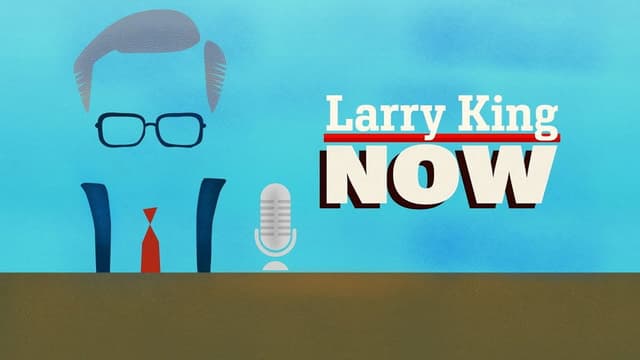 Larry King Now