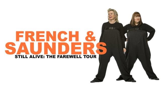 French & Saunders: Still Alive