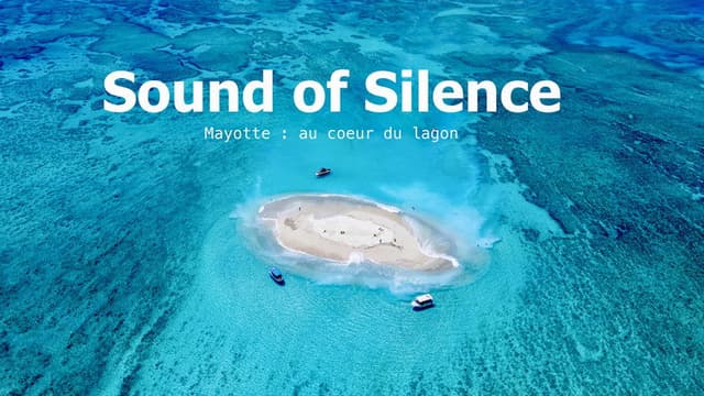 Sound of Silence : Mayotte au coeur du lagon