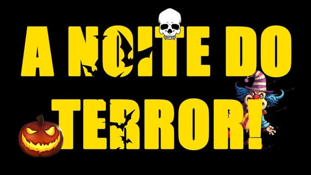 The Night of Terror!